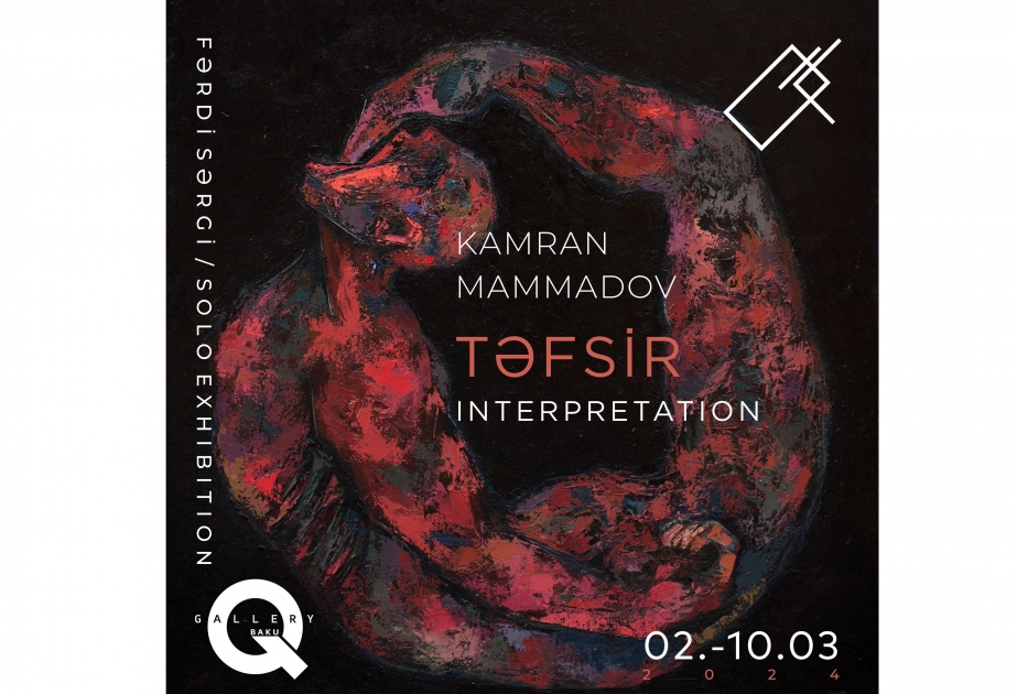 В QGallery открылась персональная выставка Кямрана Мамедова «Интерпретация»