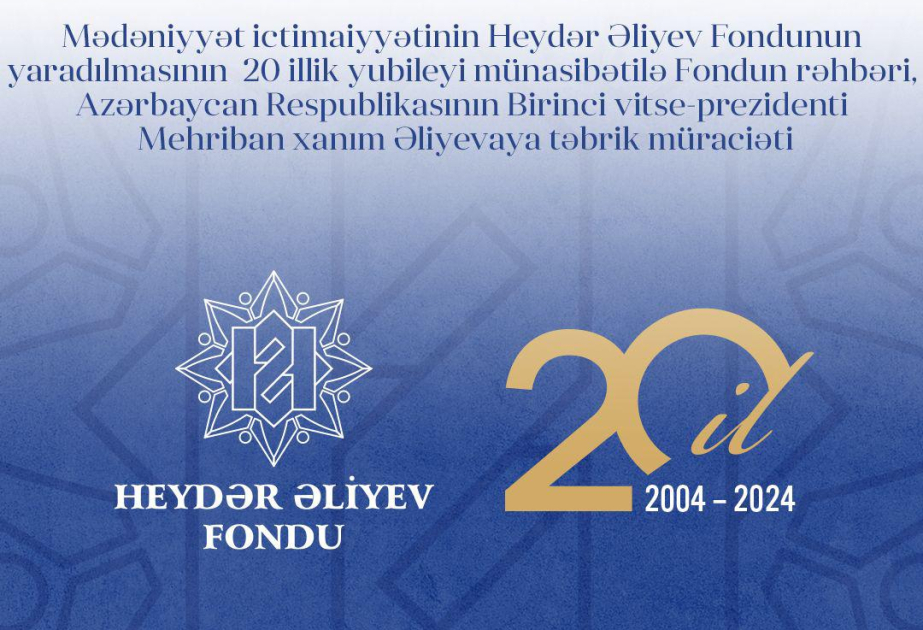 Azərbaycanın mədəniyyət ictimaiyyəti Heydər Əliyev Fondunun 20 illiyi münasibətilə Birinci vitse-prezident Mehriban Əliyevaya təbrik ünvanlayıb